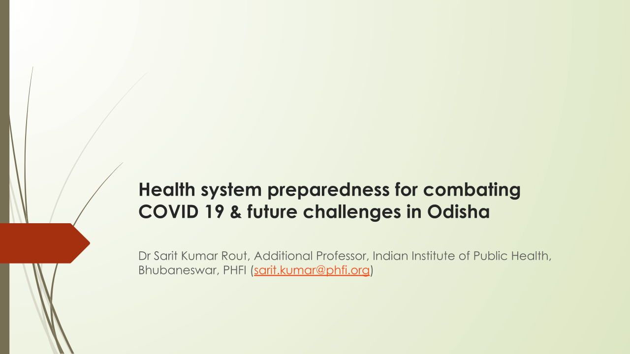 Health System Preparedness for Combating COVID-19 by Dr Sarit Kumar Raut, Additional Professor, Indian Institute of Public Health, Bhubaneshwar