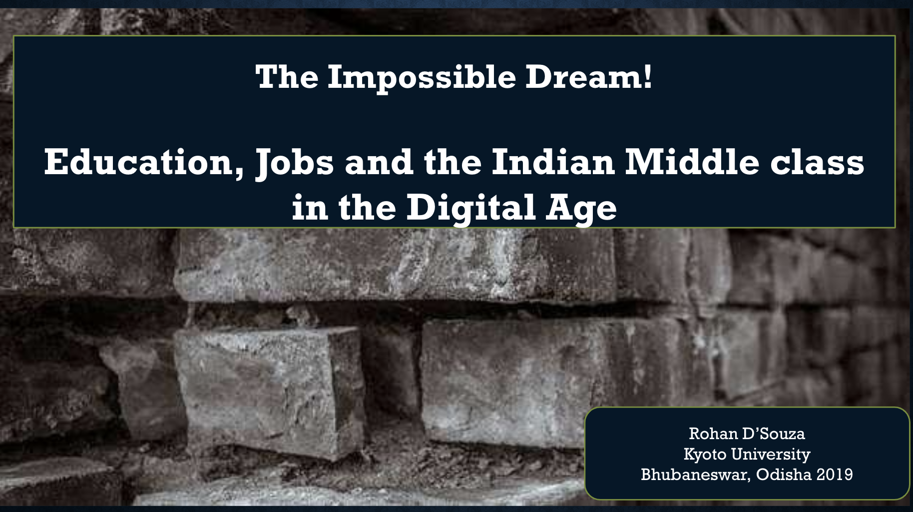The Impossible Dream! Education, Jobs and the Indian Middle class in the Digital Age by Rohan D’Souza, Kyoto University
