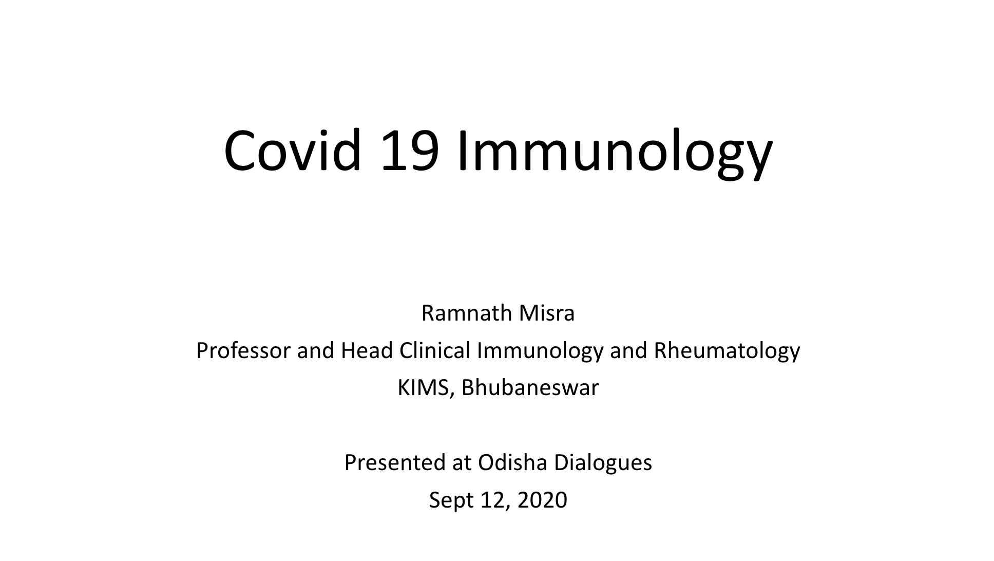 COVID-19 Immunology by Ramnath Mishra, Professor and Head Clinical Immunology and Rheumatology, KIMS, Bhubaneshwar