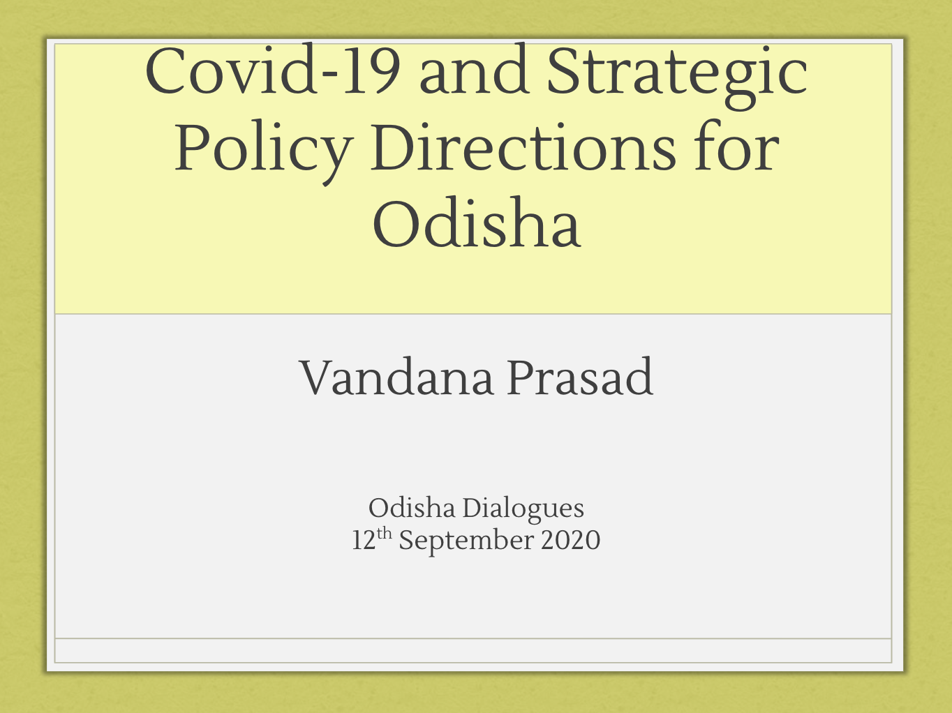 COVID-19 and Strategic Policy Directions for Odisha by Vandana Prasad, Advisor, Public Health Resources Network