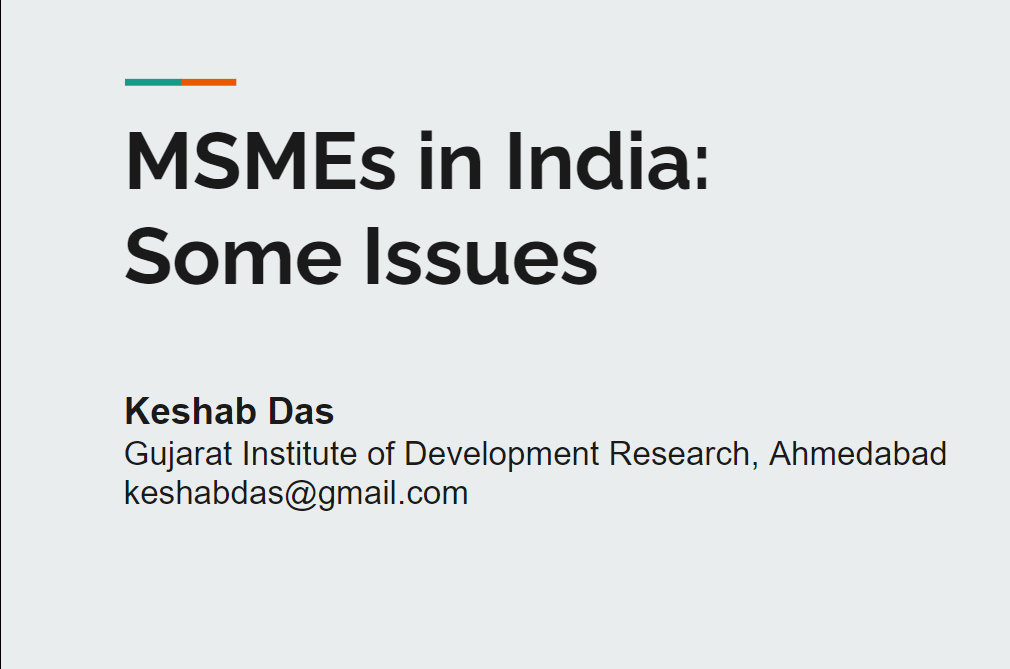 MSMEs in India : Some Issues by Keshab Das, Gujarat Institute of Development Research, Ahmedabad