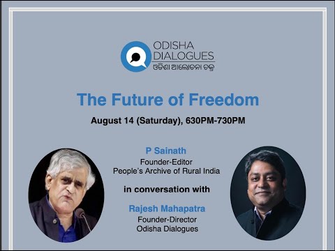 The Future of Freedom: P. Sainath Speaks